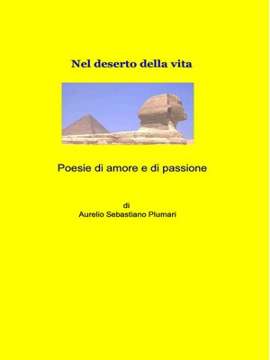 cover image of Poesie di amore e di passione, nel deserto della vita